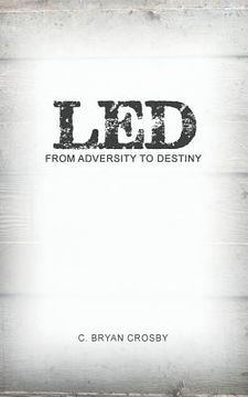 portada Led: From Adversity to Destiny (in English)