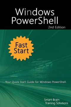 portada Windows PowerShell Fast Start 2nd Edition: Your Quick Start Guide for Windows PowerShell.