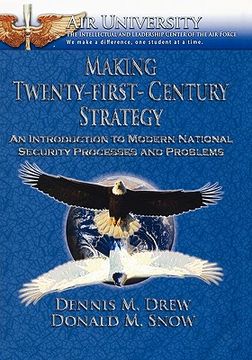 portada making twenty-first-century strategy: an introduction to modern national security processes and problems (in English)