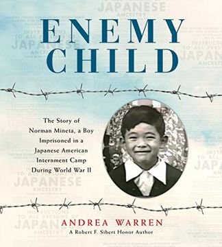 portada Enemy Child: The Story of Norman Mineta, a boy Imprisoned in a Japanese American Internment Camp During World war ii (en Inglés)