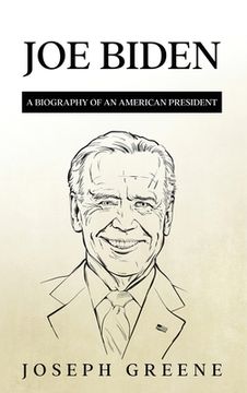 portada Joe Biden: A Biography of an American President (en Inglés)