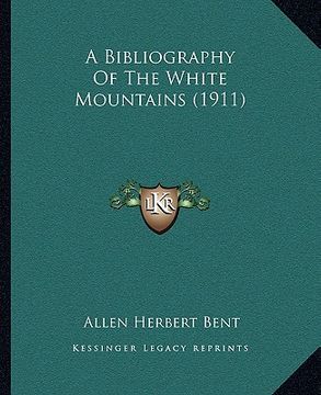 portada a bibliography of the white mountains (1911) (en Inglés)