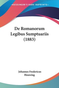 portada De Romanorum Legibus Sumptuariis (1883) (en Latin)