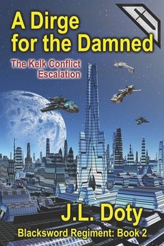 portada A Dirge for the Damned: The Kelk Conflict: Escalation (en Inglés)