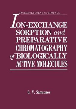 portada Ion-Exchange Sorption and Preparative Chromatography of Biologically Active Molecules (en Inglés)