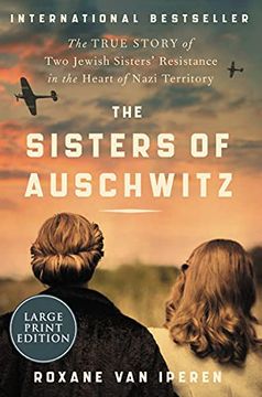 portada The Sisters of Auschwitz: The True Story of two Jewish Sisters'Resistance in the Heart of Nazi Territory 