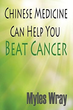 portada Chinese Medicine Can Help You Beat Cancer (en Inglés)