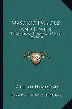 portada masonic emblems and jewels: treasures at freemasons' hall, london (en Inglés)