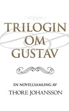 portada Trilogin om Gustav (en Sueco)