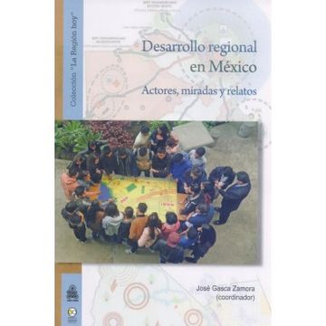 portada Desarrollo Regional en Mexico: Actores, Miradas y Relatos (in Spanish)