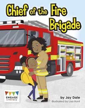 portada Chief of the Fire Brigade (Engage Literacy: Engage Literacy Gold)