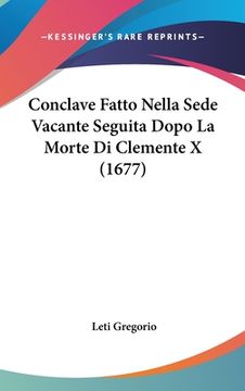portada Conclave Fatto Nella Sede Vacante Seguita Dopo La Morte Di Clemente X (1677) (en Italiano)