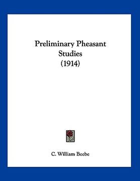 portada preliminary pheasant studies (1914) (en Inglés)