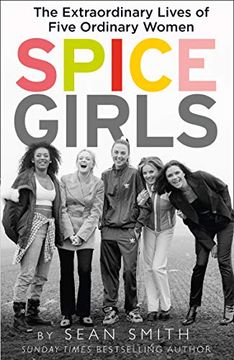 portada Spice Girls: The Extraordinary Lives of Five Ordinary Women (en Inglés)