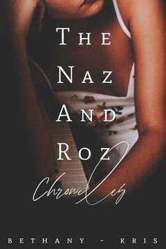 portada The Naz and Roz Chronicles (en Inglés)