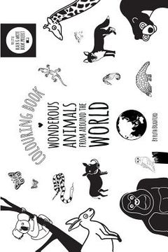 portada Wonderous Animals From Around The World: Colouring Book (en Inglés)