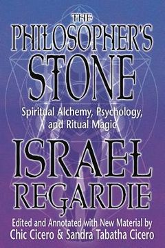 portada the philosopher's stone: spiritual alchemy, psychology, and ritual magic (en Inglés)
