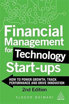 portada Financial Management for Technology Start-Ups: How to Power Growth, Track Performance and Drive Innovation (en Inglés)