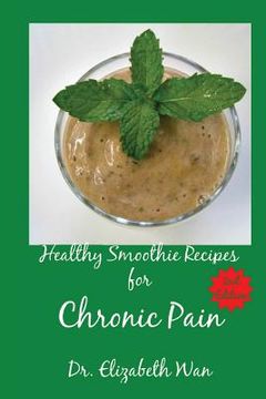 portada Healthy Smoothie Recipes for Chronic Pain 2nd Edition (en Inglés)