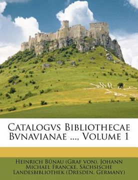 portada catalogvs bibliothecae bvnavianae ..., volume 1 (in English)