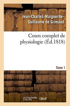 portada Cours Complet de Physiologie Tome 1 (Sciences) (French Edition)