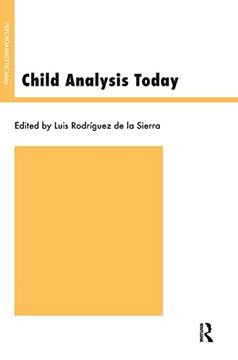 portada Child Analysis Today (The Psychoanalytic Ideas Series) (en Inglés)