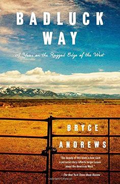 portada Badluck Way: A Year on the Ragged Edge of the West (en Inglés)