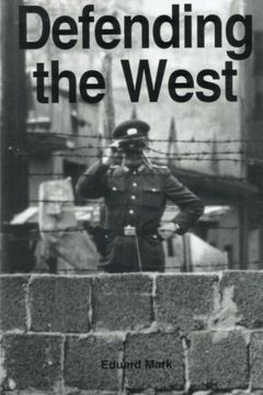 portada Defending the West: The United States Air Force and European Security 1946-1998
