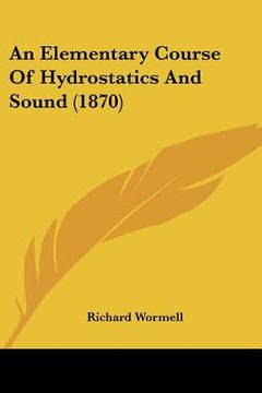 portada an elementary course of hydrostatics and sound (1870) (en Inglés)