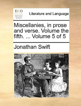 portada miscellanies, in prose and verse. volume the fifth. ... volume 5 of 5
