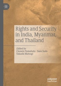 portada Rights and Security in India, Myanmar, and Thailand (in English)