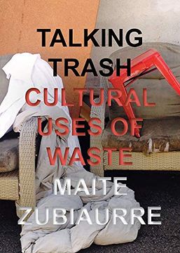 portada Talking Trash: Cultural Uses of Waste (en Inglés)