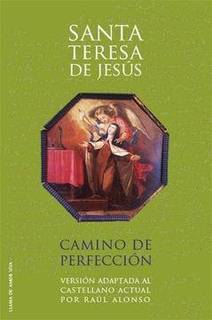 portada Camino de Perfección: Adaptado al Castellano Actual por Raúl Alonso (Llama de Amor Viva) (in Spanish)