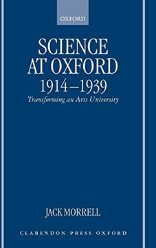 portada Science at Oxford, 1914-1939: Transforming an Arts University (en Inglés)