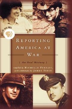 portada reporting america at war: an oral history (in English)