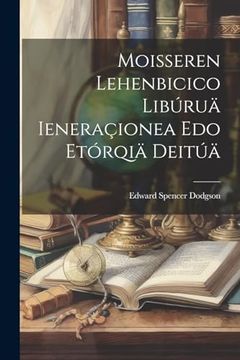 portada Moisseren Lehenbicico Libúruä Ieneraçionea edo Etórqiä Deitúä (en Basque)