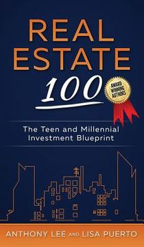 portada Real Estate 100: The Teen and Millennial Investment Blueprint (en Inglés)
