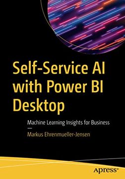 portada Self-Service ai With Power bi Desktop: Machine Learning Insights for Business (in English)
