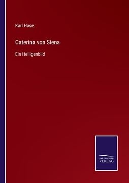 portada Caterina von Siena: Ein Heiligenbild 