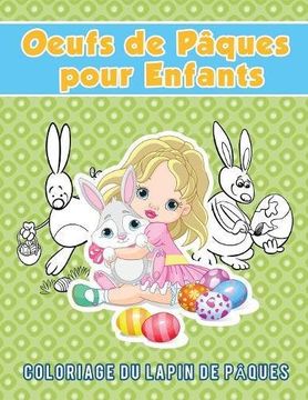 portada Oeufs de Pâques pour Enfants: Coloriage du lapin de Pâques