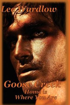 portada Goose Creek: Home is Where You Are (in English)