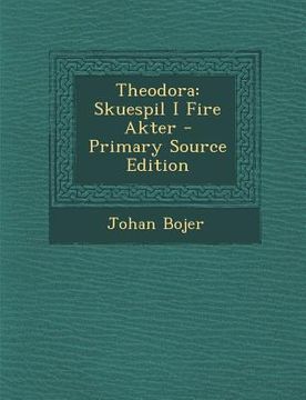 portada Theodora: Skuespil I Fire Akter (en Noruego)
