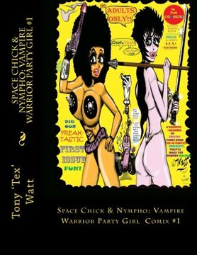 portada Space Chick & Nympho: Vampire Warrior Party Girl Comix: Issue #1 (Volume 1)