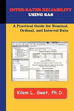 portada inter-rater reliability using sas: a practical guide for nominal, ordinal, and interval data (en Inglés)