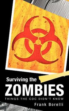 portada surviving the zombies: things the cdc didn't know (en Inglés)