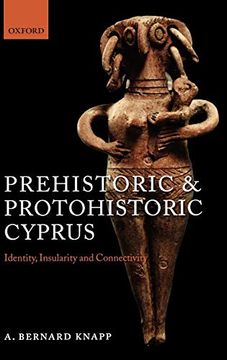 portada Prehistoric and Protohistoric Cyprus: Identity, Insularity, and Connectivity (en Inglés)