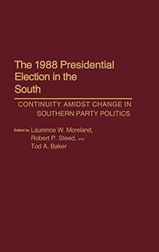 portada The 1988 Presidential Election in the South: Continuity Amidst Change in Southern Party Politics (en Inglés)