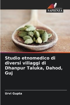 portada Studio etnomedico di diversi villaggi di Dhanpur Taluka, Dahod, Guj (in Italian)