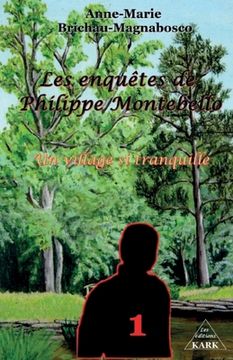 portada Les enquêtes de Philippe Montebello: Un village si tranquille (en Francés)