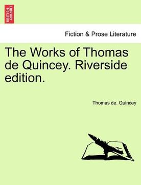 portada the works of thomas de quincey. riverside edition. volume viii. (en Inglés)